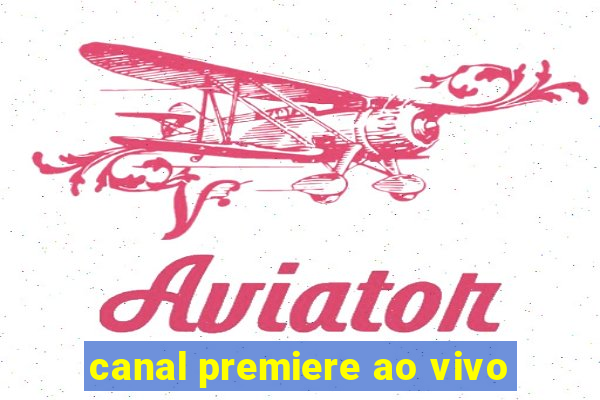 canal premiere ao vivo